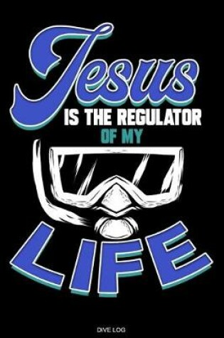 Cover of Jesus Is The Regulator