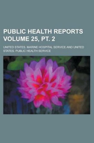 Cover of Public Health Reports Volume 25, PT. 2