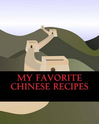 Book cover for My Favorite Chinese Recipes