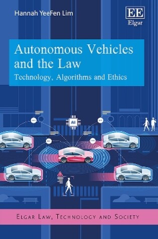 Cover of Autonomous Vehicles and the Law - Technology, Algorithms and Ethics