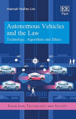 Book cover for Autonomous Vehicles and the Law - Technology, Algorithms and Ethics