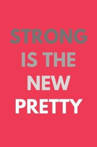 Cover of Strong Is The New Pretty