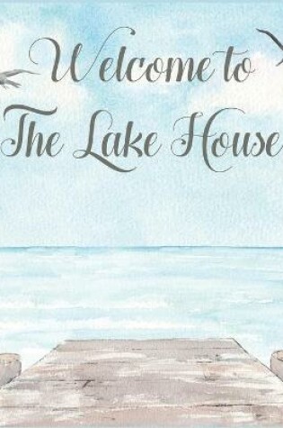 Cover of Lake house guest book (Hardcover) for vacation house, guest house, visitor comments book