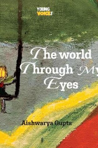 Cover of The World Through My Eyes