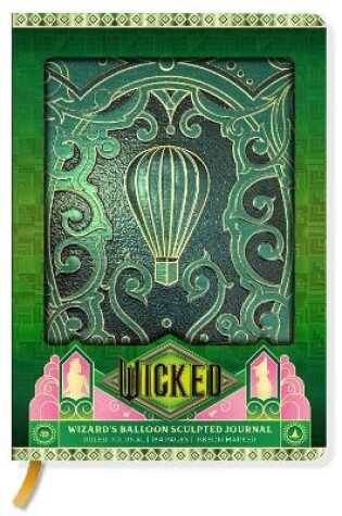 Cover of Wicked: Wizard's Balloon Sculpted Journal