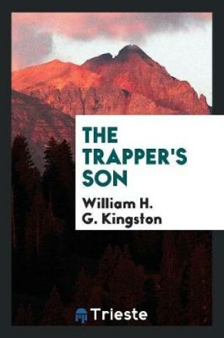Cover of The Trapper's Son