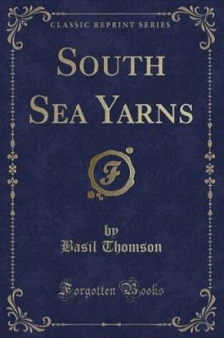 Cover of South Sea Yarns (Classic Reprint)