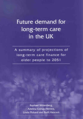 Book cover for The Future Demand for Long-term Care in the UK