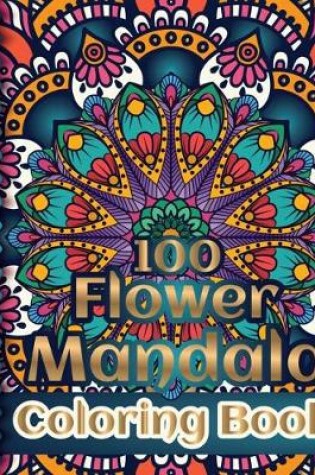 Cover of 100 Flower Mandala Coloring Book