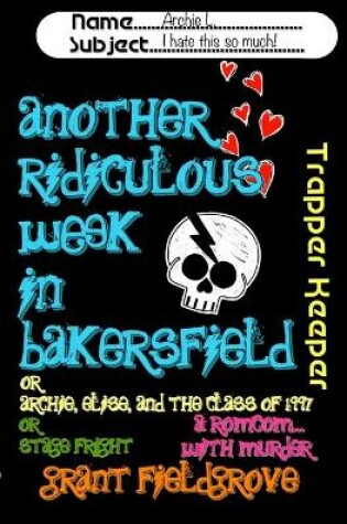 Cover of Another Ridiculous Week in Bakersfield