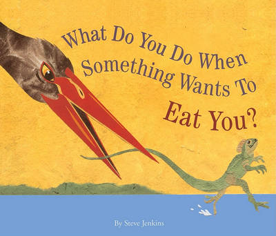 Book cover for What Do You Do When Something Wants to Eat You?