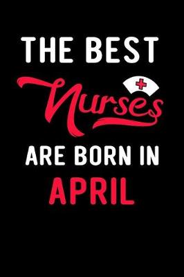 Book cover for The Best Nurses Are Born in April