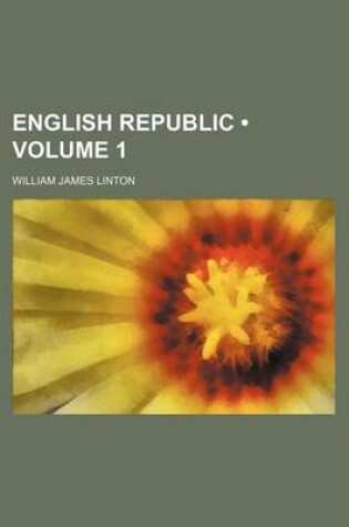 Cover of The English Republic Volume 1