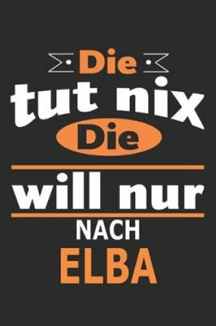 Cover of Die tut nix Die will nur nach Elba