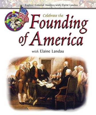 Cover of Celebrate the Founding of America with Elaine Landau