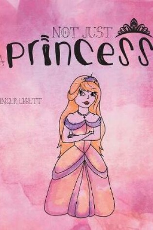 Cover of Not Just a Princess