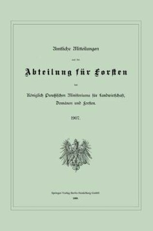 Cover of Amtliche Mitteilungen Aus Der Abteilung Fur Forsten Des Koeniglich Preussischen Ministeriums Fur Landwirtschaft, Domanen Und Forsten