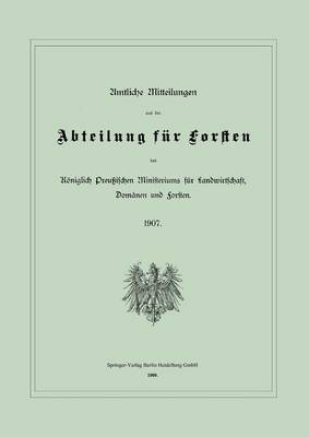 Cover of Amtliche Mitteilungen Aus Der Abteilung Fur Forsten Des Koeniglich Preussischen Ministeriums Fur Landwirtschaft, Domanen Und Forsten