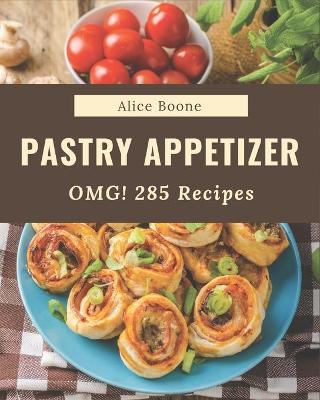 Book cover for OMG! 285 Pastry Appetizer Recipes