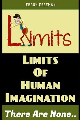 Book cover for Limits Of Human Imagination