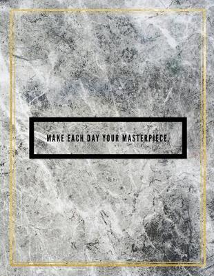 Book cover for Make each day your masterpiece.