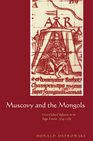 Cover of Muscovy and the Mongols