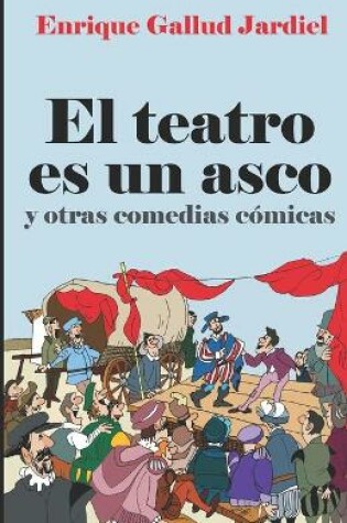 Cover of El teatro es un asco y otras comedias cómicas