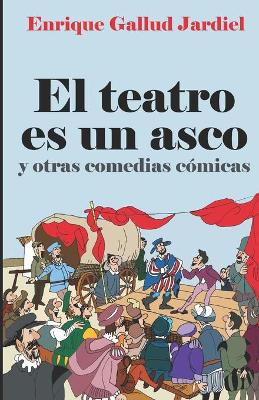 Book cover for El teatro es un asco y otras comedias cómicas