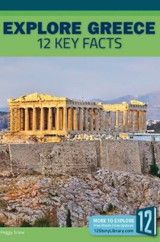 Cover of Explore Greece: 12 Key Facts