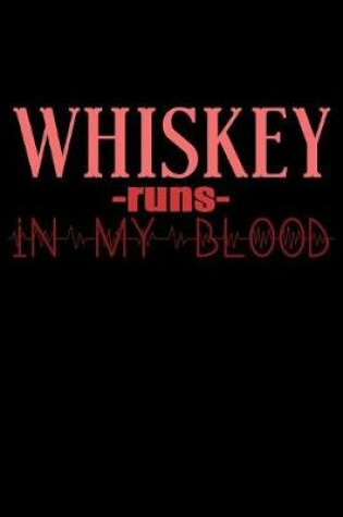 Cover of Whiskey Runs In My Blood