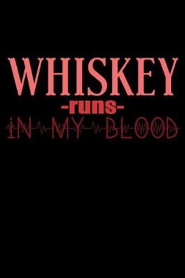 Book cover for Whiskey Runs In My Blood