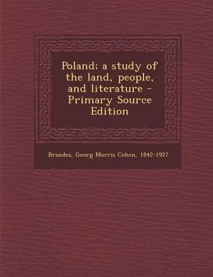 Book cover for Poland; A Study of the Land, People, and Literature - Primary Source Edition