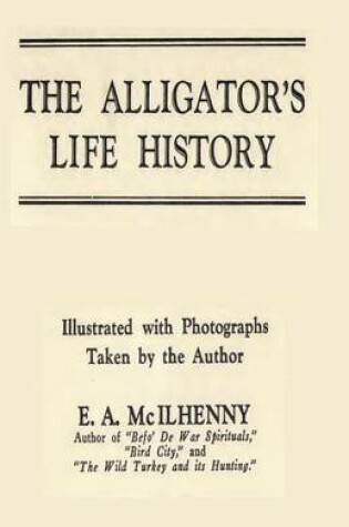 Cover of The Alligator's Life History