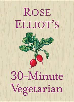 Book cover for Rose Elliot's 30-Minute Vegetarian