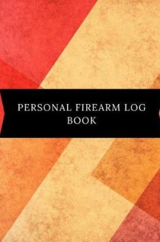 Cover of Personal Firearm Log Book