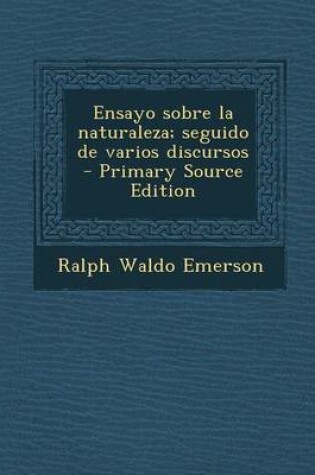 Cover of Ensayo Sobre La Naturaleza; Seguido de Varios Discursos