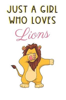 Book cover for Just A Girl Who Loves Lions