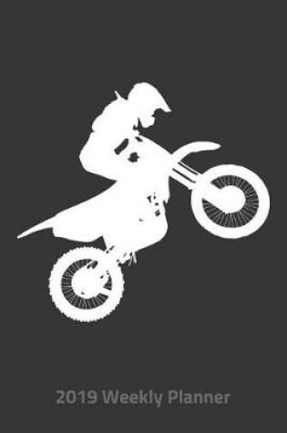 Cover of Plan on It 2019 Weekly Calendar Planner - Motocross Dirt Bike Motorcycle Racing