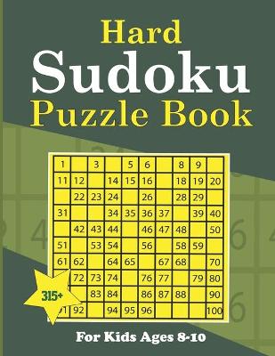 Book cover for Hard Sudoku Puzzle Book For Kids Ages 8-10