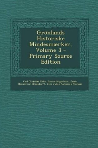 Cover of Grönlands Historiske Mindesmærker, Volume 3 - Primary Source Edition