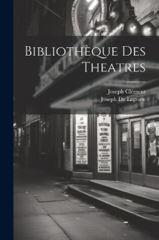 Cover of Bibliothèque Des Theatres