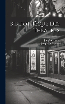 Book cover for Bibliothèque Des Theatres