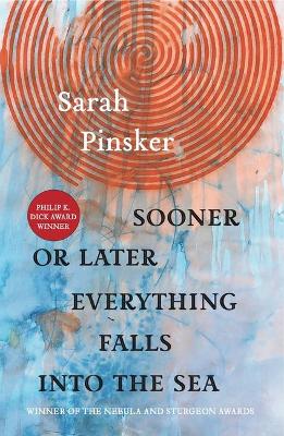 Book cover for Sooner or Later Everything Falls Into the Sea