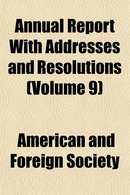 Book cover for Annual Report with Addresses and Resolutions (Volume 9)