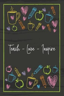 Book cover for Teach - Love - Inspire