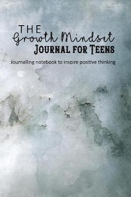 Book cover for The Growth Mindset Journal for Teens