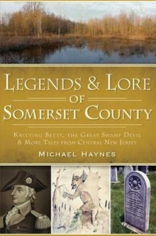 Cover of Legends & Lore of Somerset County