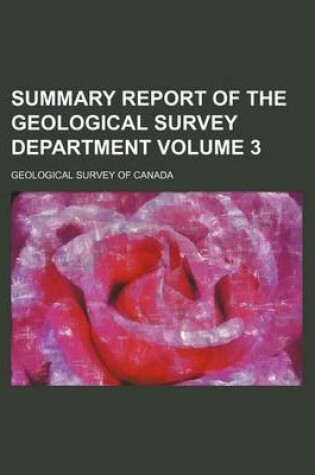 Cover of Summary Report of the Geological Survey Department Volume 3