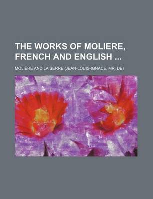 Book cover for The Works of Moliere, French and English