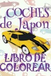 Book cover for &#9996; Coches de Japon &#9998; Libro de Colorear Carros Colorear Niños 4 Años &#9997; Libro de Colorear Infantil